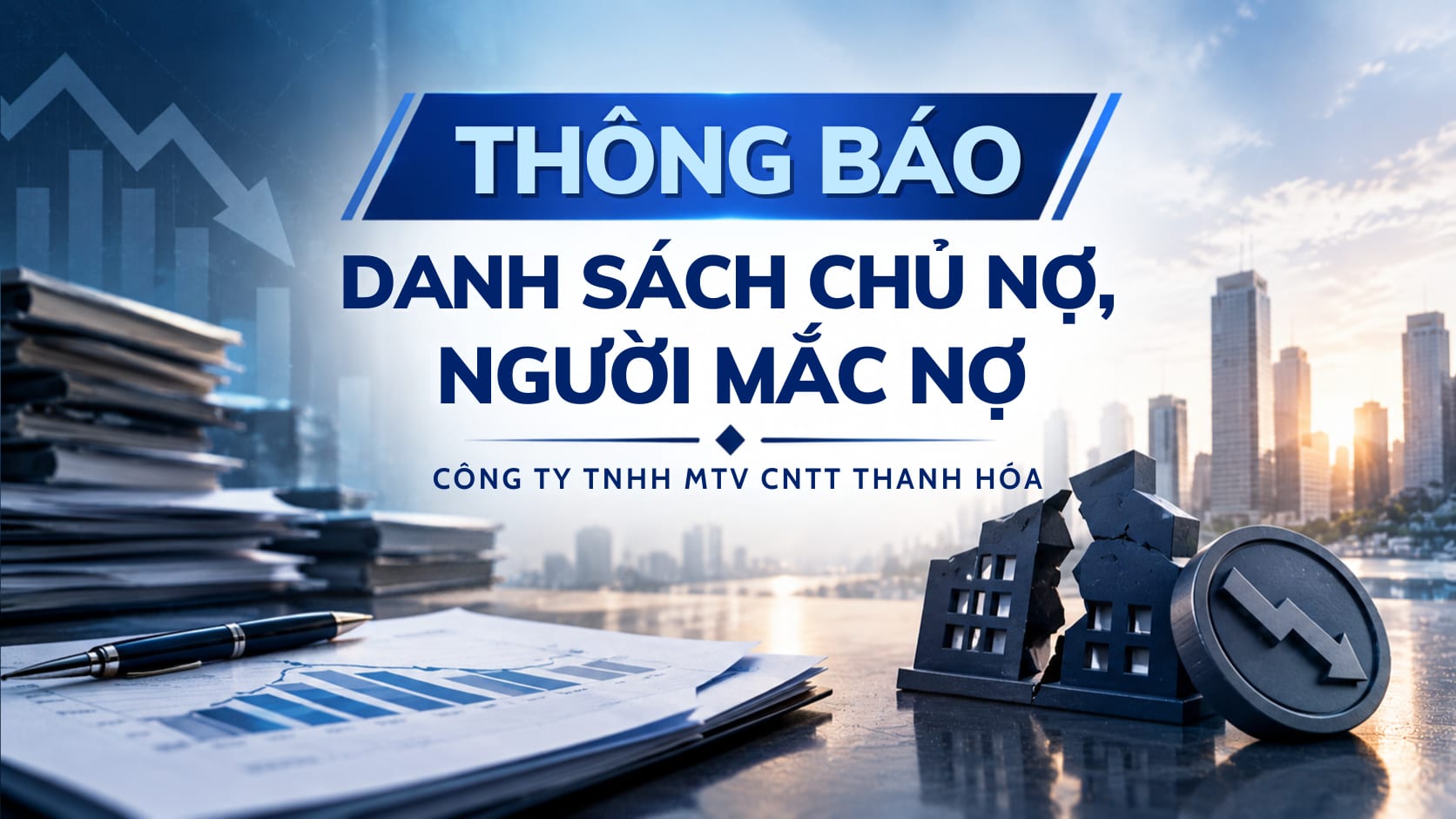 Danh sách chủ nợ, người mắc nợ niêm yết Công ty TNHH MTV CNTT Thanh Hóa 