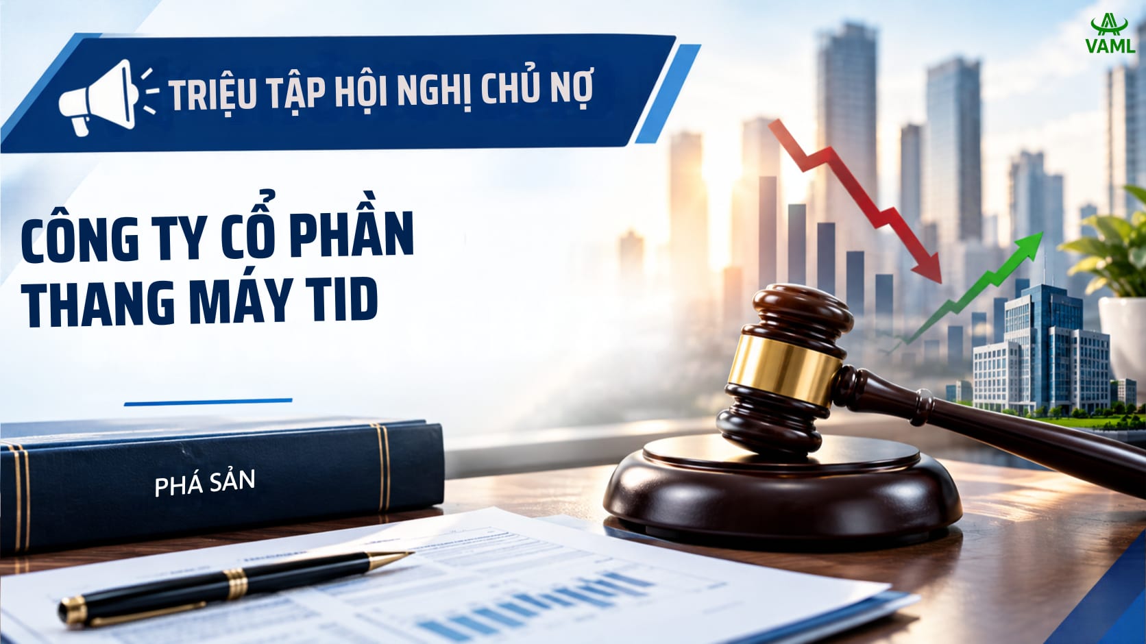 Thông báo mở Hội nghị chủ nợ Công ty CP Thang máy TID